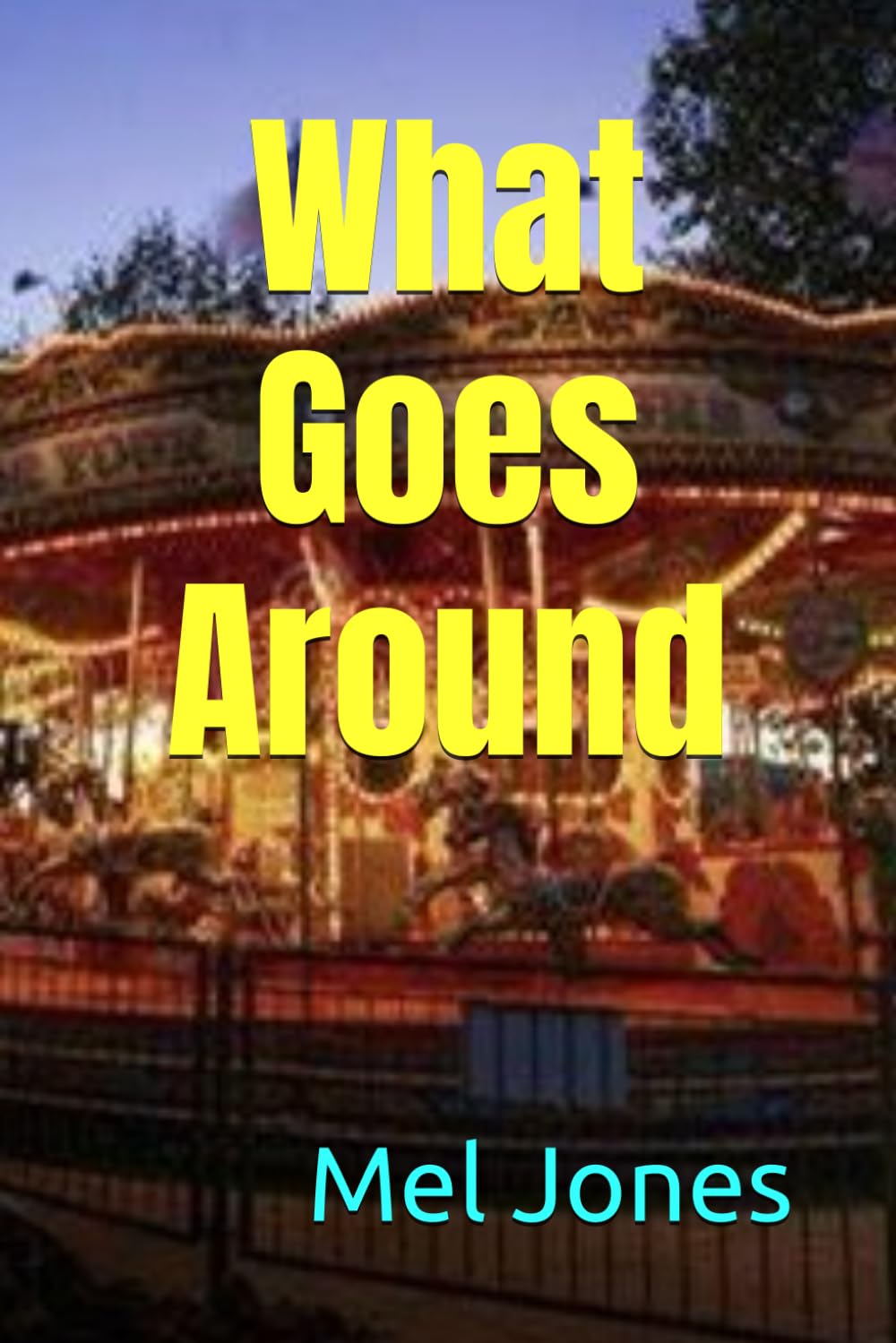 What Goes Around