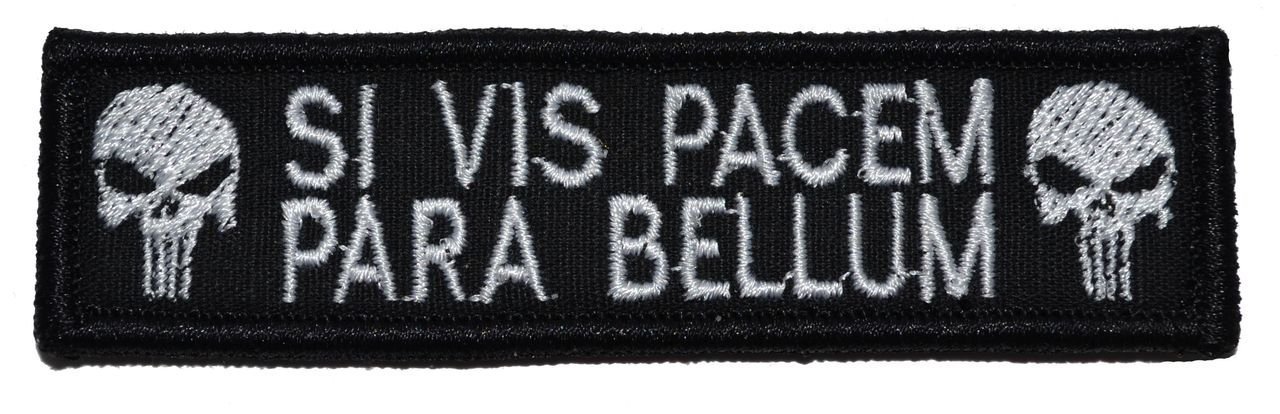 Punisher Skull Si Vis Pacem para Bellum 1x3.75 inch Morale Patch - Black