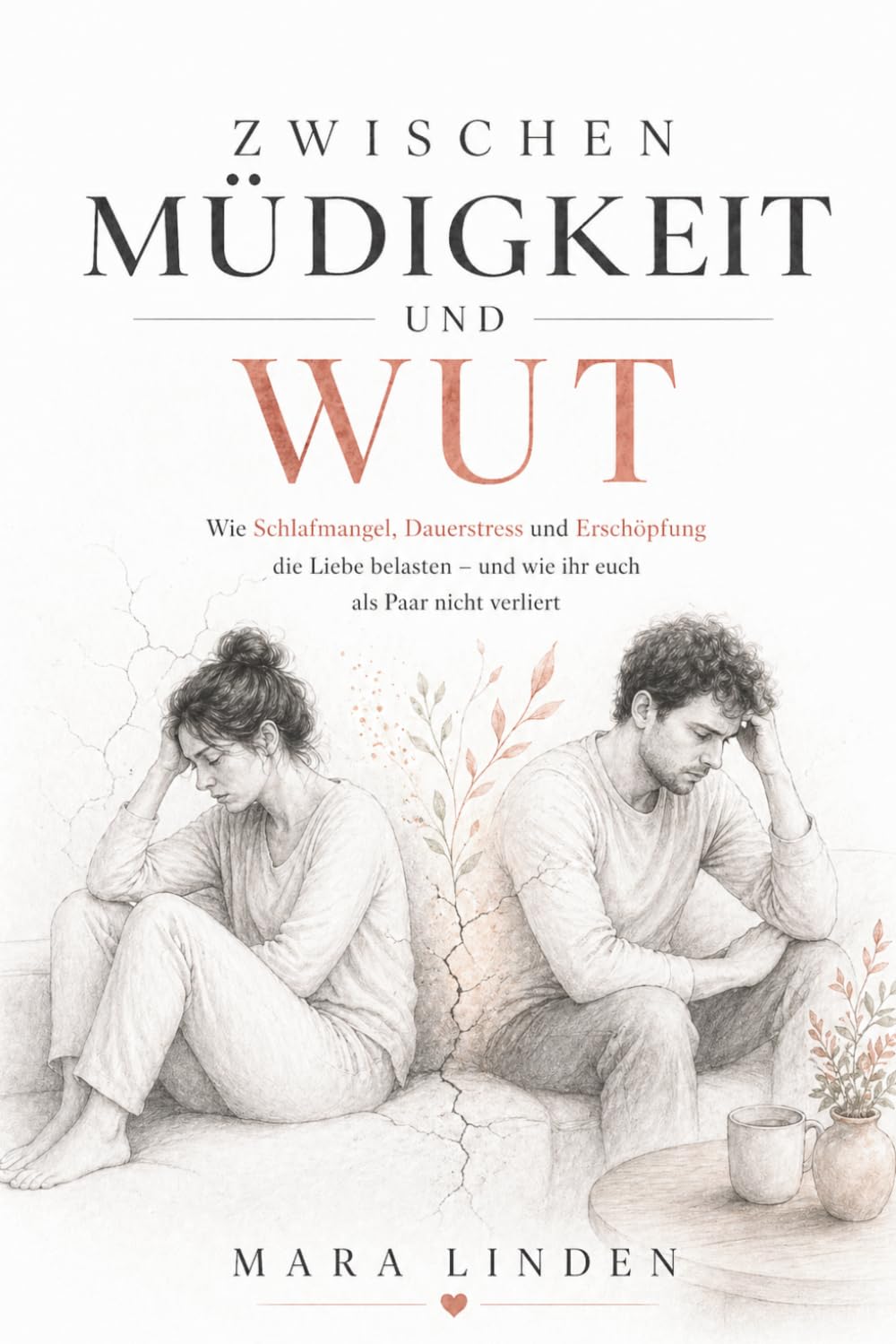 Zwischen Müdigkeit und Wut: Wie Schlafmangel, Dauerstress und Erschöpfung die Liebe belasten – und wie ihr euch als Paar nicht verliert
