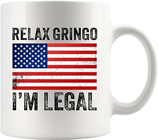 Panvola Relax Gringo I'm Legal I'm A New American Citizen Citizenship Gifts For Family Friends Immigration New Citizen Gift Celebration US Flag Ceramic Mug (White, 11 oz)