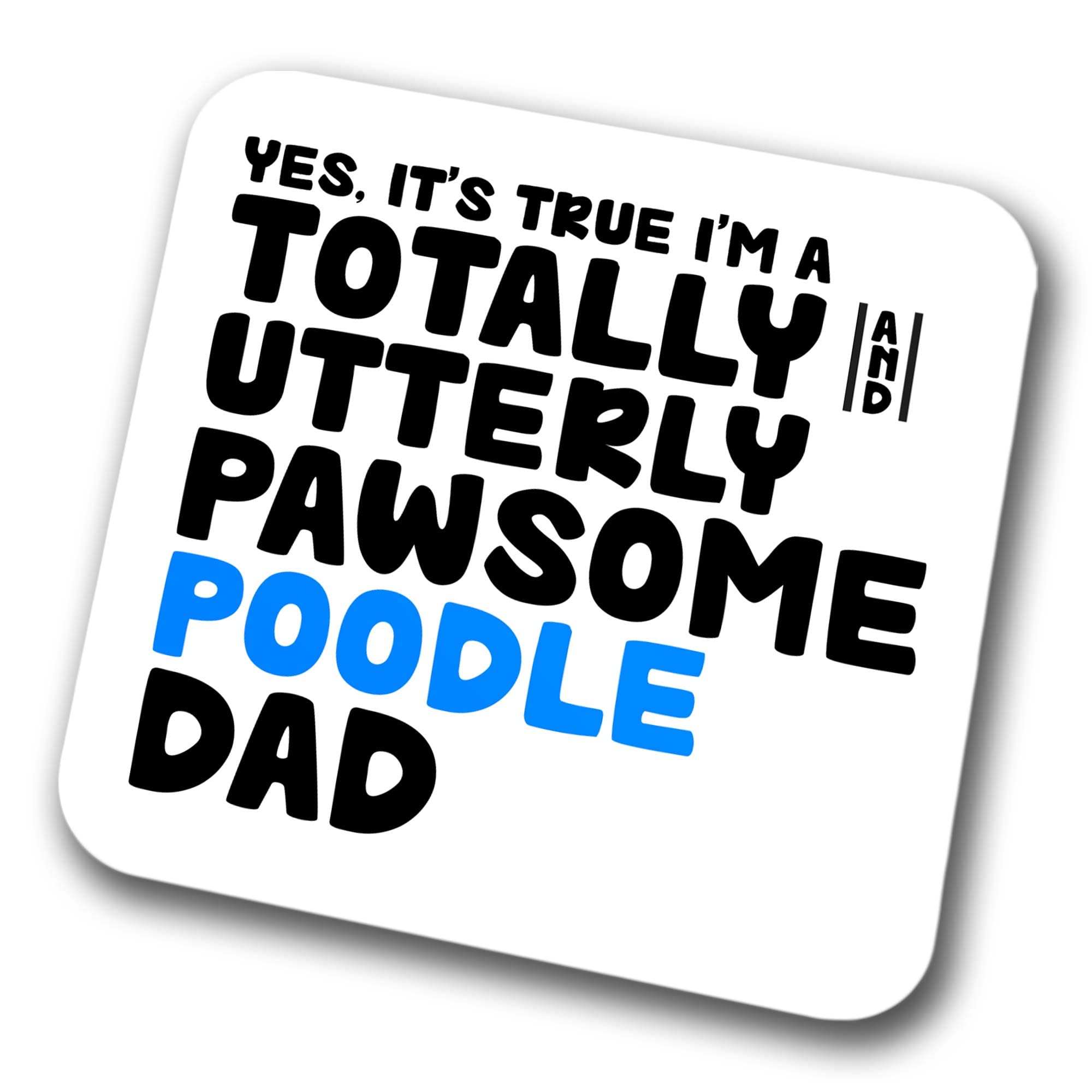 Faithful Prints Boys Dad Poodle Coaster Pawsome Poodle | Pet Present For Poodle Lover | Dog Friend Joke Funny Gift Birthday Christmas, Hardboard Coaster