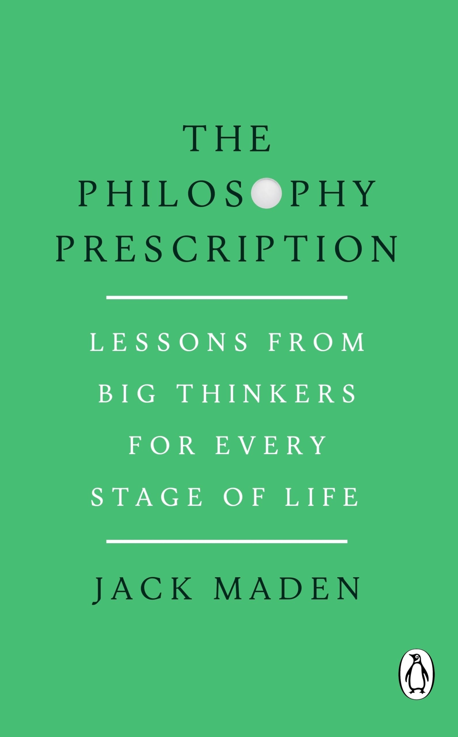 Image of The Philosophy Prescription: Lessons from Big Thinkers for Every Stage of Life