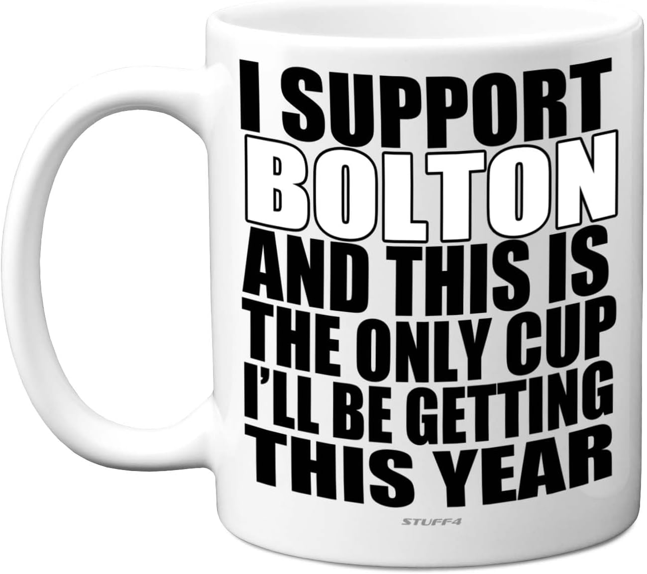 Funny Football Mug Gift for Bolton Fans - Footy Only Cup - Joke Xmas Birthday Mugs Present Gifts for Son Dad Brother Uncle Colleague Friend Cousin, 11oz Ceramic Dishwasher Safe Coffee Tea Cup