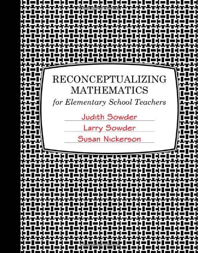 By Judith Sowder - Reconceptualizing Mathematics: For Elementary School Teachers (11/25/09)