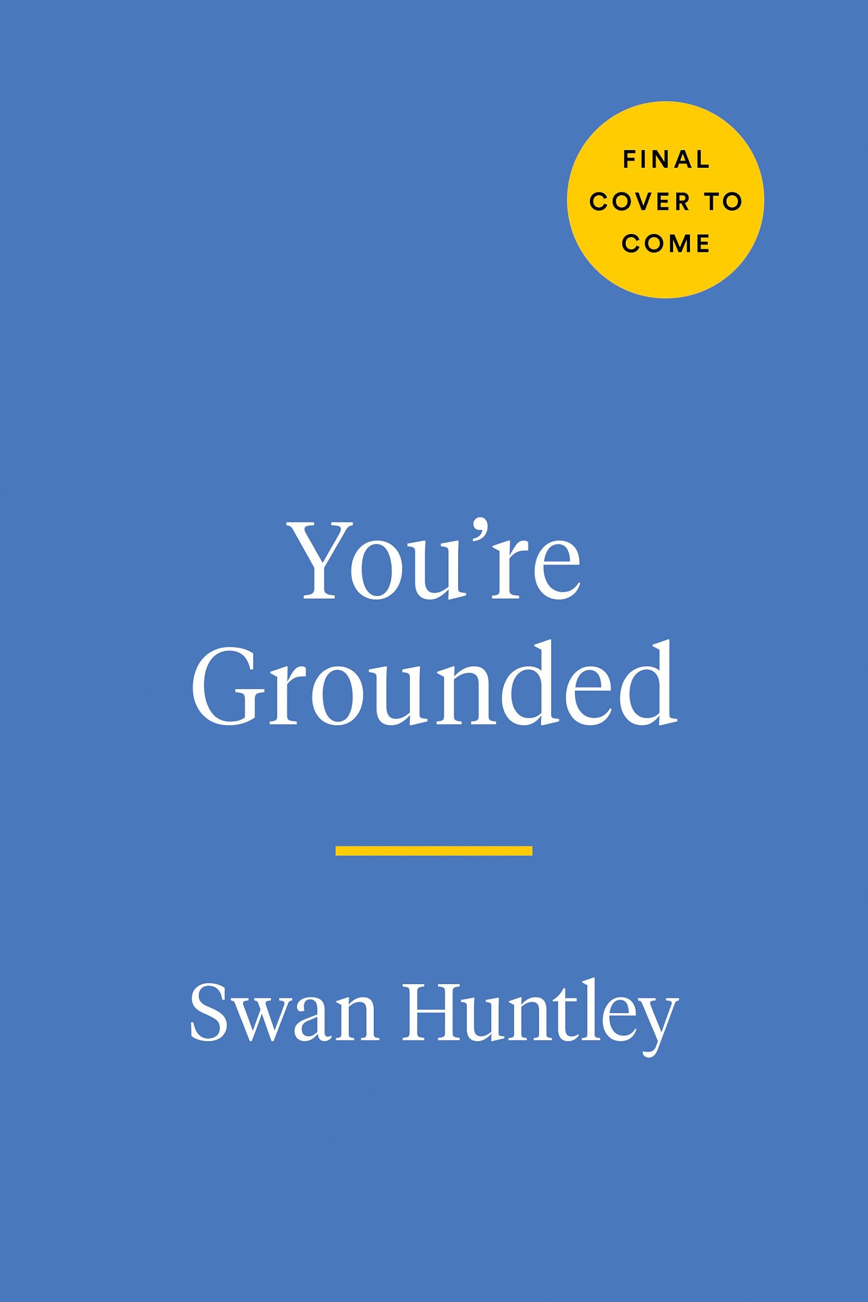 You're Grounded: An Anti-Self-Help Book to Calm You the F*Ck Down