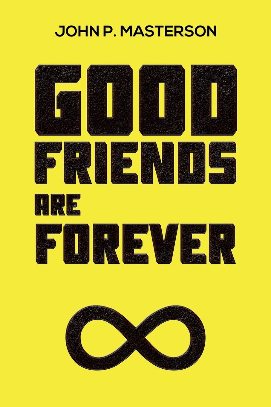 Good Friends Are Forever