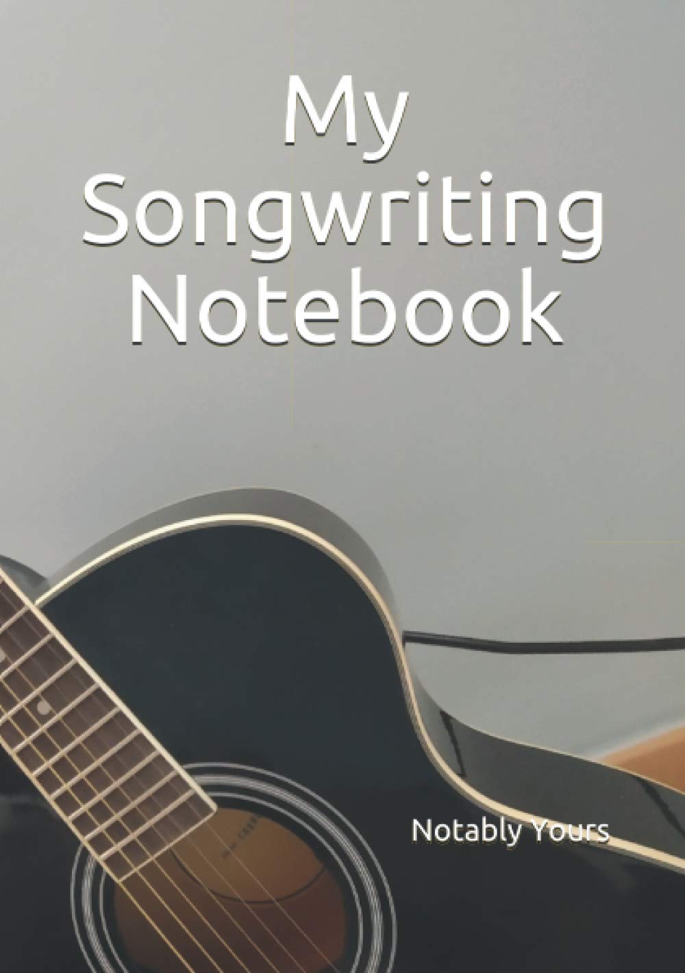 My Songwriting Notebook (Notably Yours Music Notebooks) Paperback