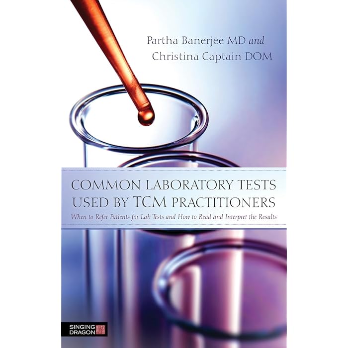 Buy Common Laboratory Tests Used by TCM Practitioners When to Refer