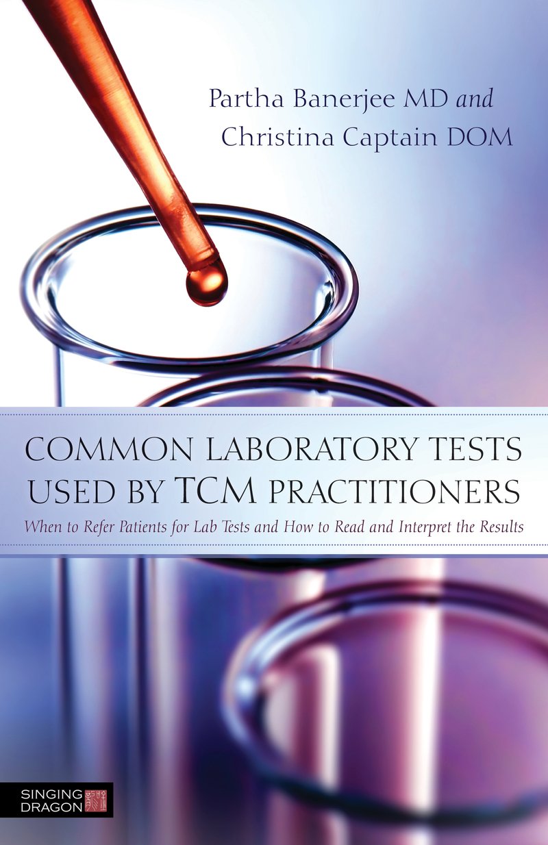 Buy Common Laboratory Tests Used by TCM Practitioners When to Refer