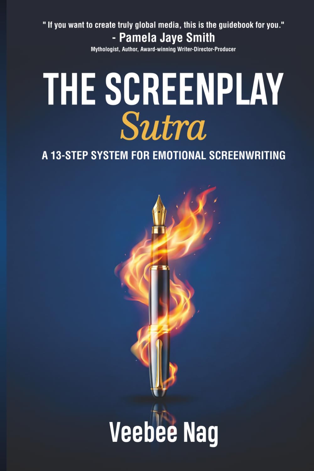 The Screenplay Sutra: A 13-Step System for Emotional Screenwriting