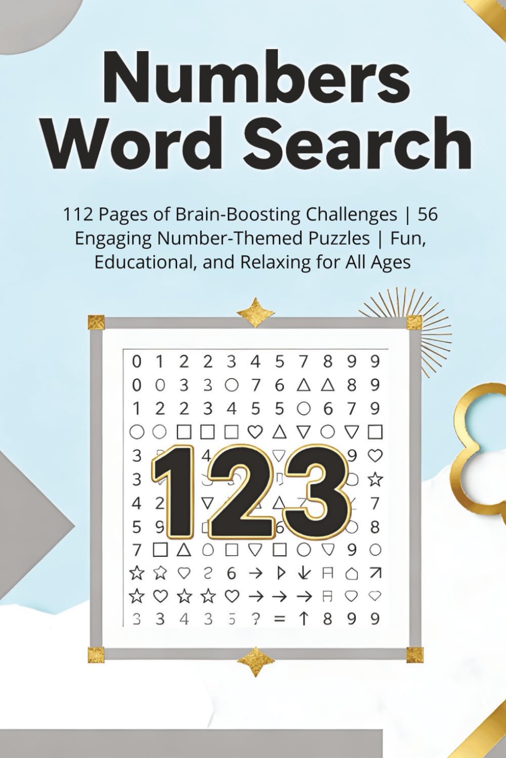 Numbers Word Search Puzzle Book: 112 Pages of Brain-Boosting Challenges | 56 Engaging Number-Themed Puzzles | Fun, Educational, and Relaxing for All Ages