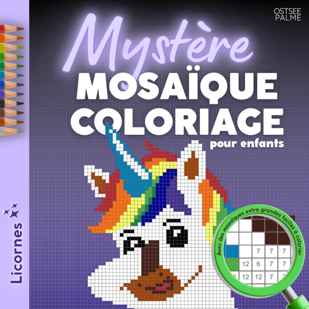 Mystère Mosaïque Coloriage pour enfants – Licornes: 44 images mystères à colorier et deviner | Le plaisir magique du coloriage par numéros pour enfants dès 5 ans