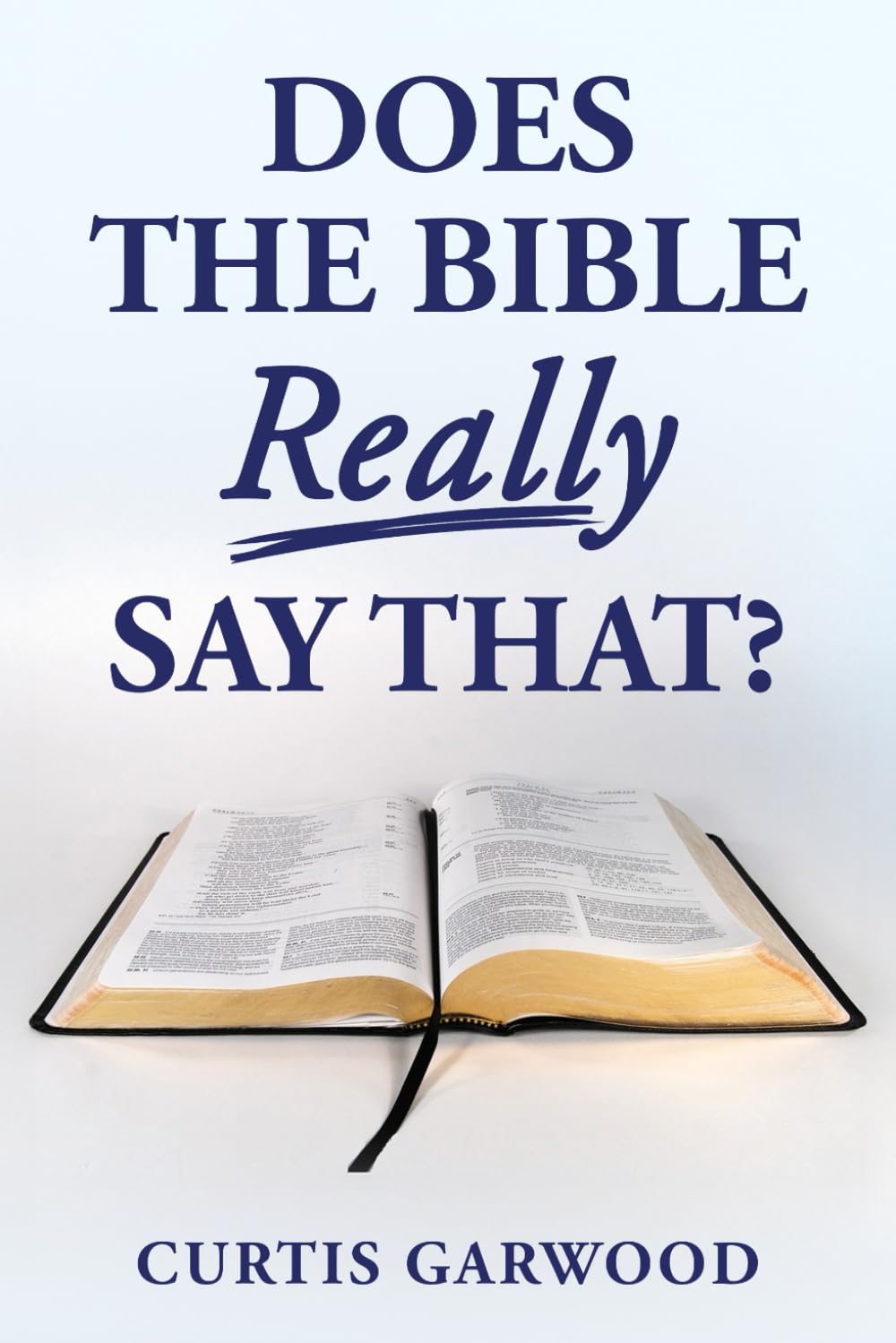 Does the Bible Really Say That?