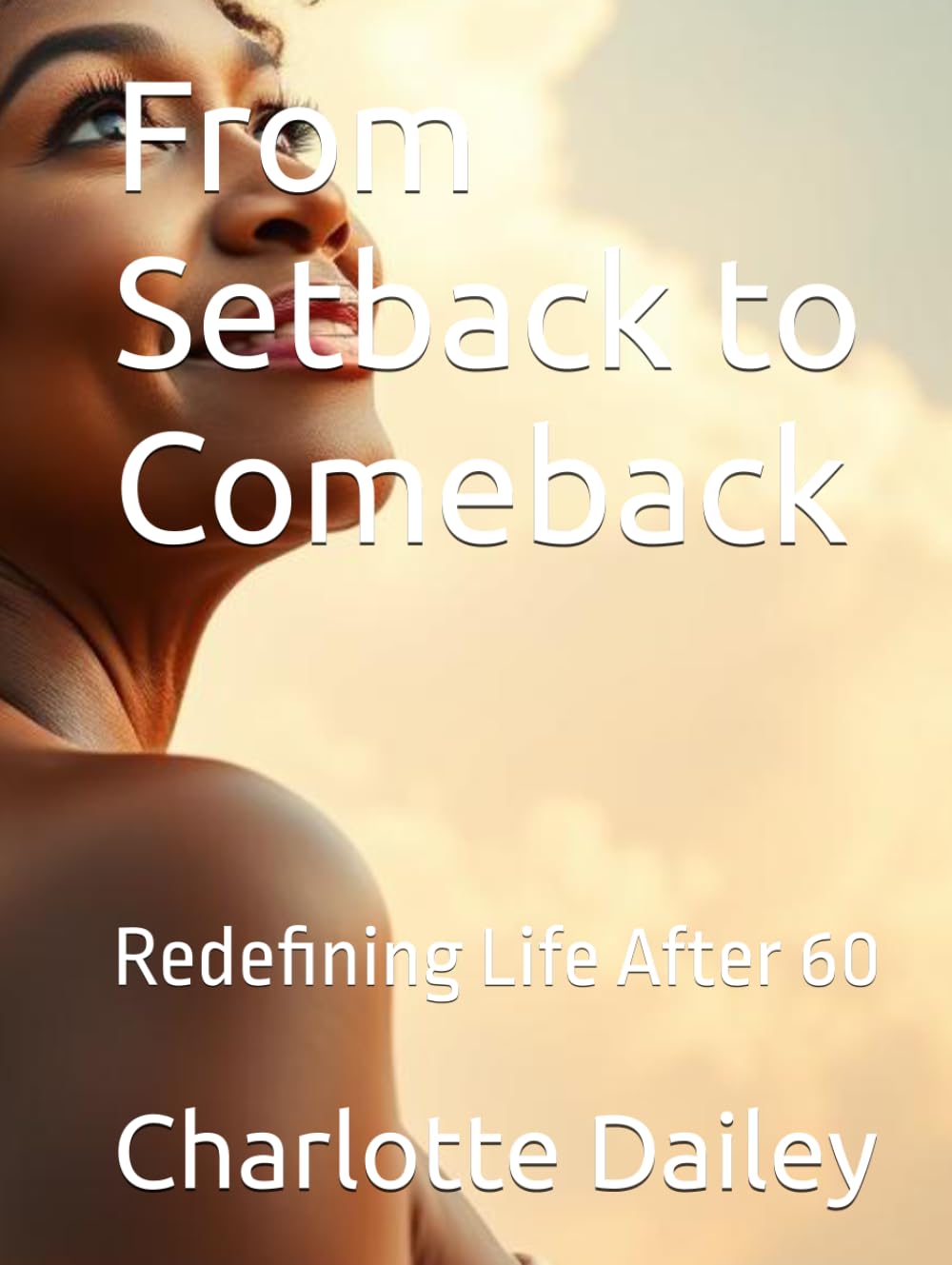 From Setback to Comeback: Redefining Life After 60