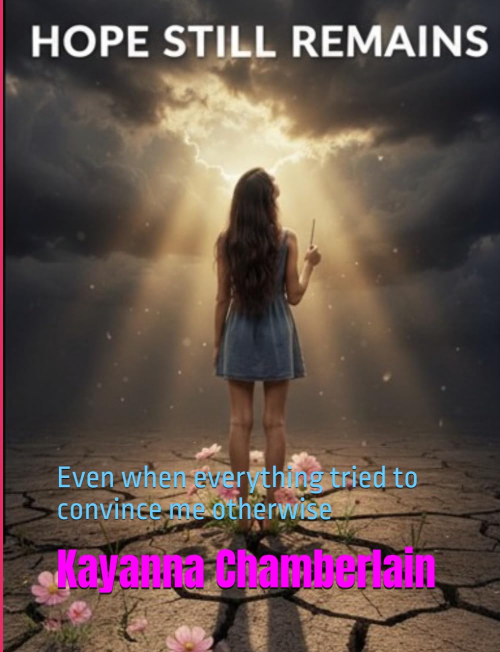 HOPE STILL REMAINS: Even when everything tried to convince me otherwise