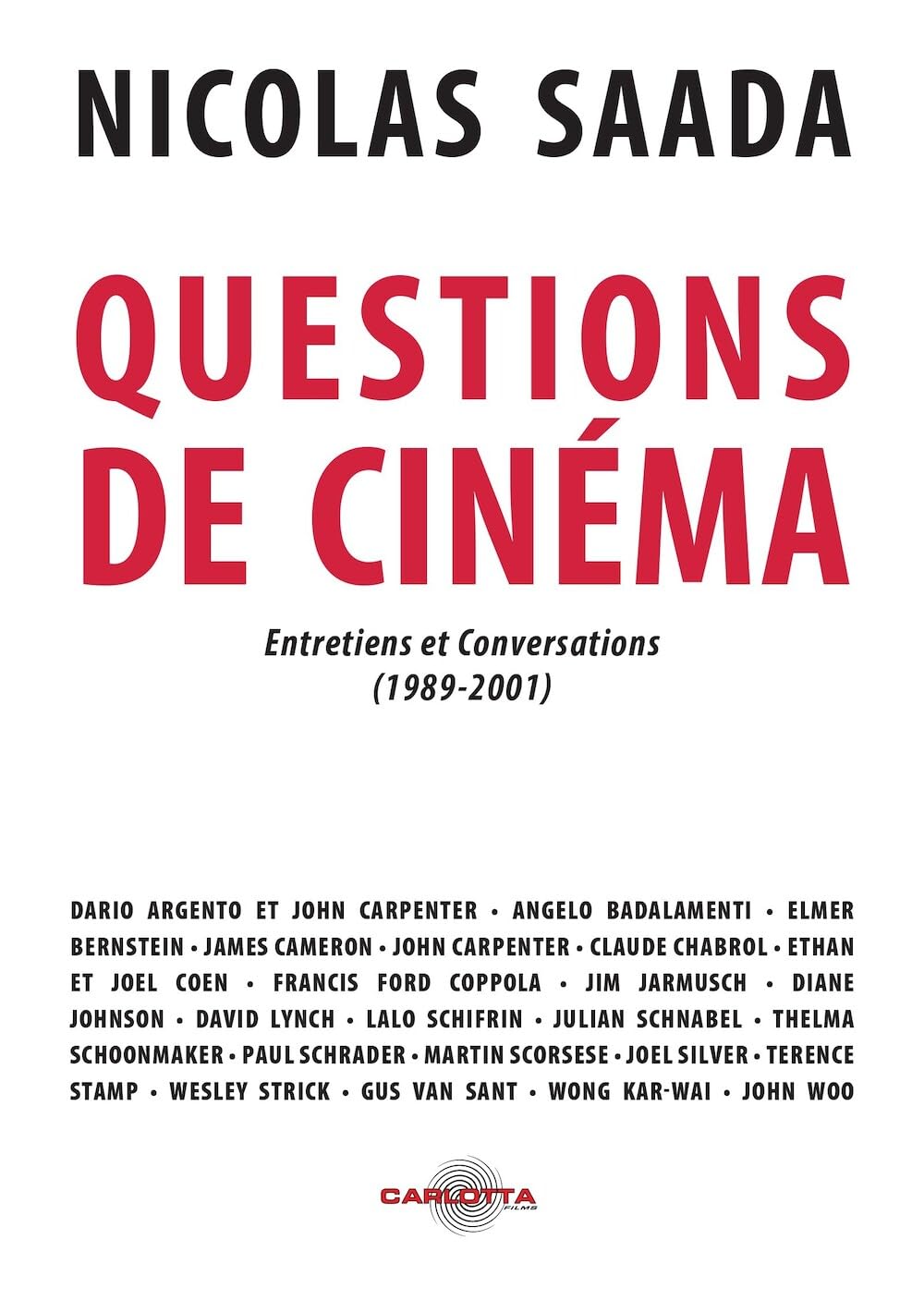 Questions de cinéma de Nicolas Saada ; Entretiens et conversations (1989-2001)