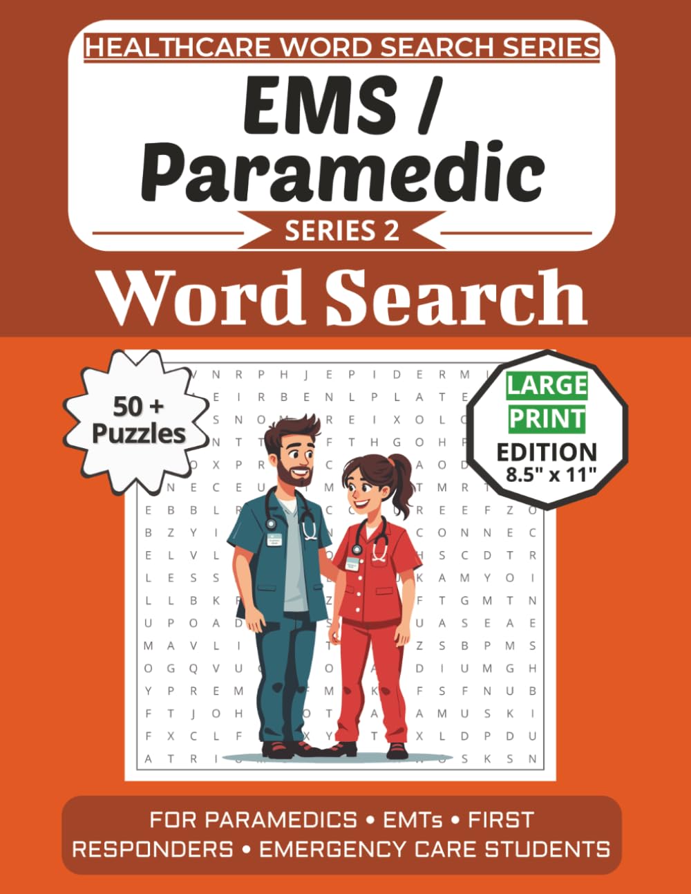 Paramedic & EMS Word Search Puzzle Book: Puzzles for Paramedics, EMTs, First Responders, and Emergency Care Students: Large Print Edition with 50+ ... (Healthcare Word Search Puzzle Book Series)