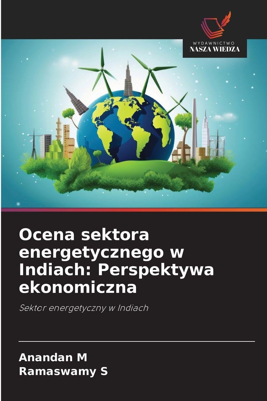 Ocena sektora energetycznego w Indiach: Perspektywa ekonomiczna