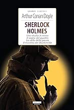 Sherlock Holmes. Uno studio in rosso- Il segno dei quattro-La valle della paura-Il mastino dei Baskerville. Ediz. integrale. Con Segnalibro Copertina flessibile=464 pagine