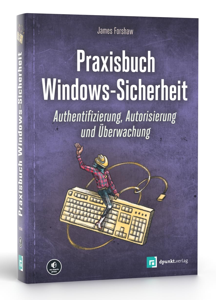 Praxisbuch Windows-Sicherheit: Authentifizierung, Autorisierung und Überwachung