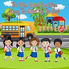 『The Yellow School Bus Stops Across the Street by the Park!』のカバーアート