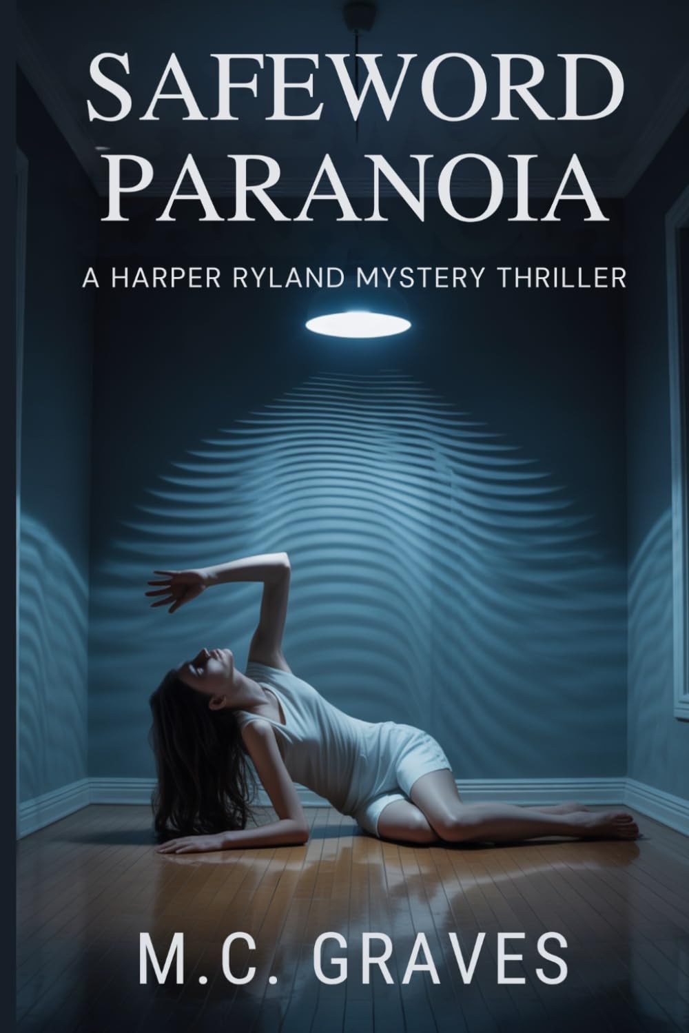 Safeword Paranoia: A Harper Ryland Mystery Thriller (The Safeword Series: A Harper Ryland Psychological Mystery Collection)