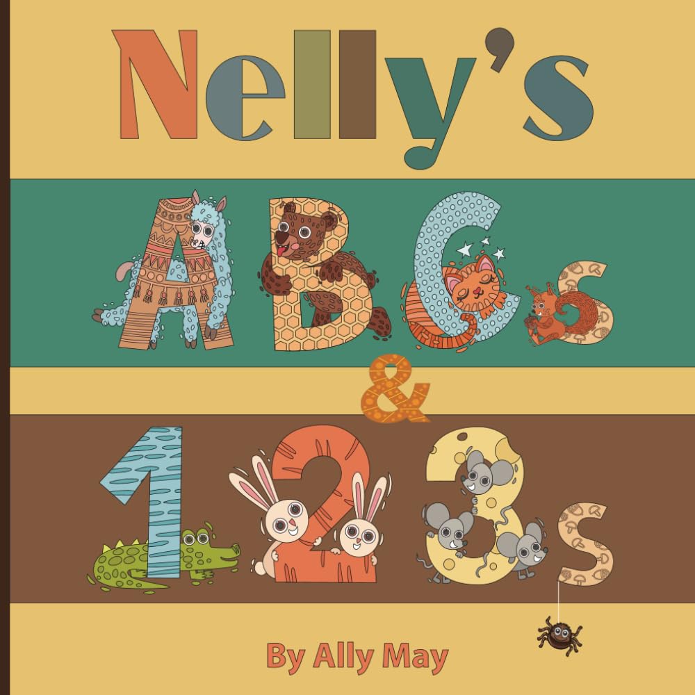 Nelly's ABCs and 123s: Adorable Animal Alphabet and Numbers.