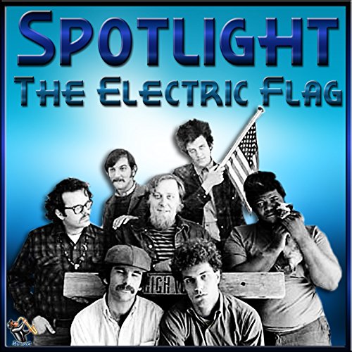Spotlight The Electric Flag Digital Music