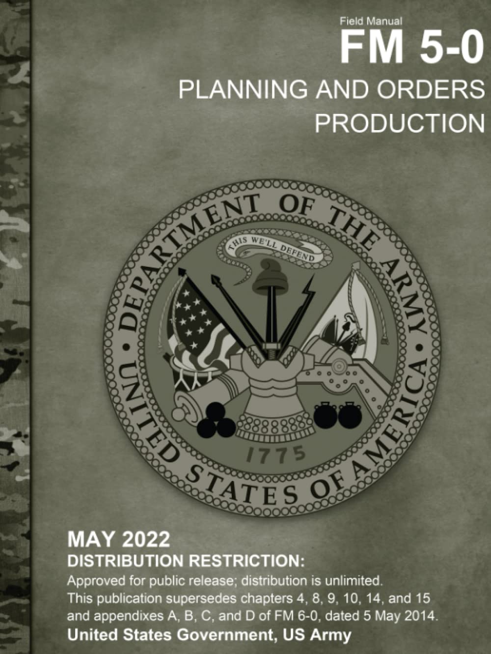 Field Manual FM 5-0 Planning and Orders Production May 2022