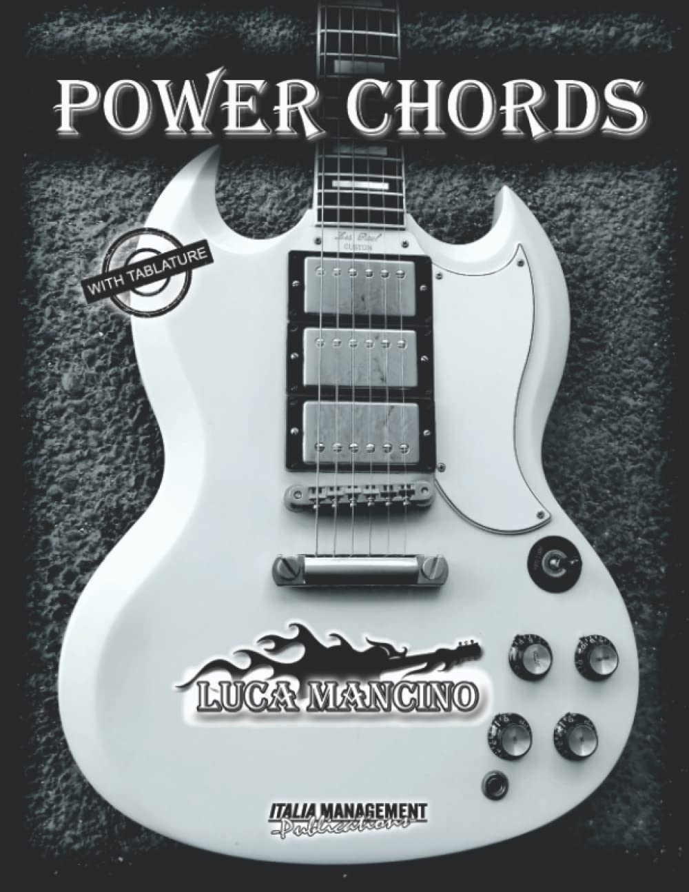 POWER CHORDS (The exclusive guitar and bass guitar methods by Luca Mancino)