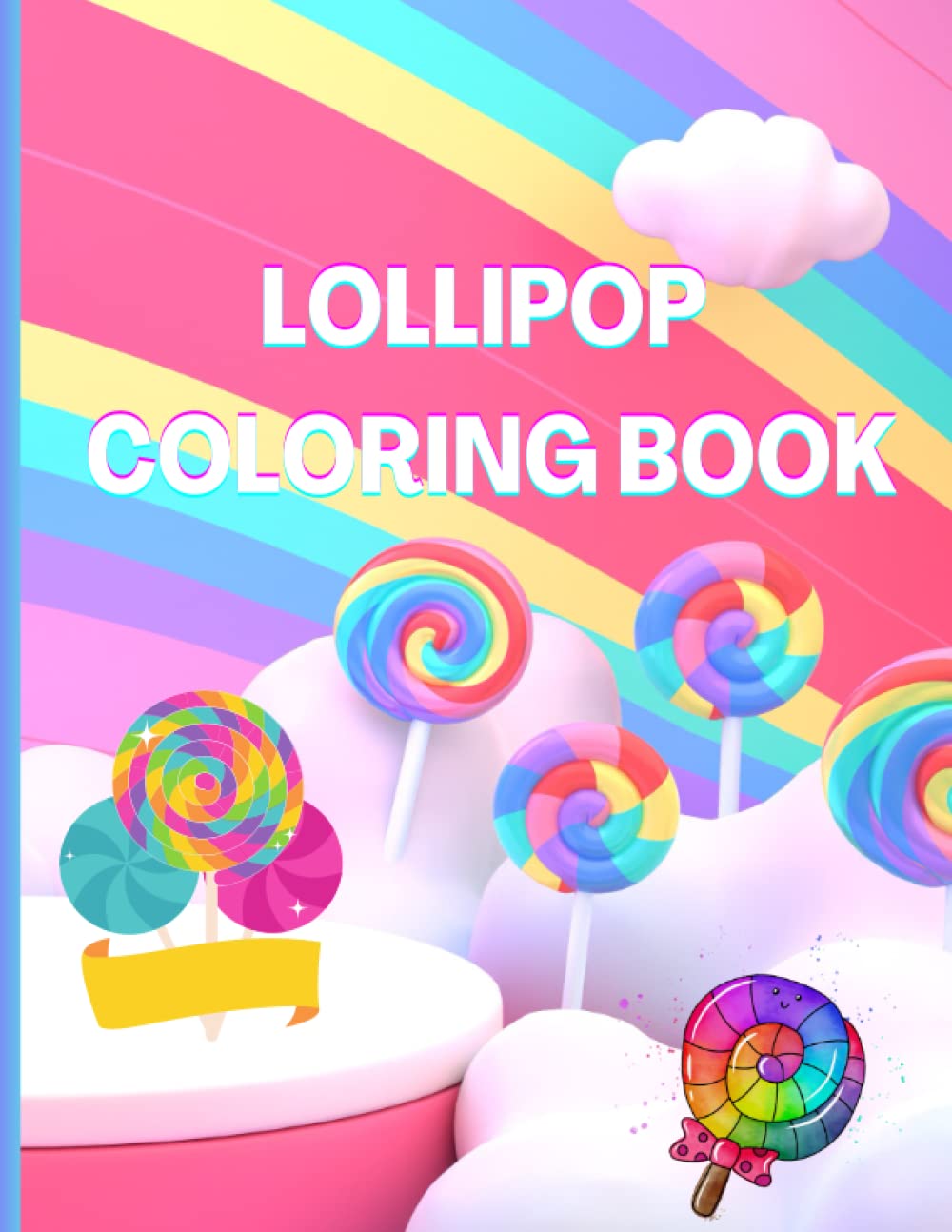 Lollipop Coloring Book: 50 candy Colouring Pages for kids