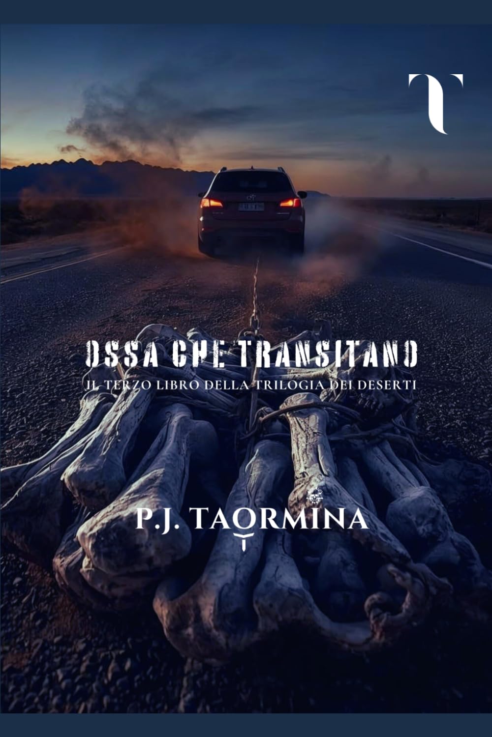 OSSA CHE TRANSITANO: Il Terzo libro della Trilogia dei Deserti (Trilogia dei Deserti - Saga dei 4 Elementi)