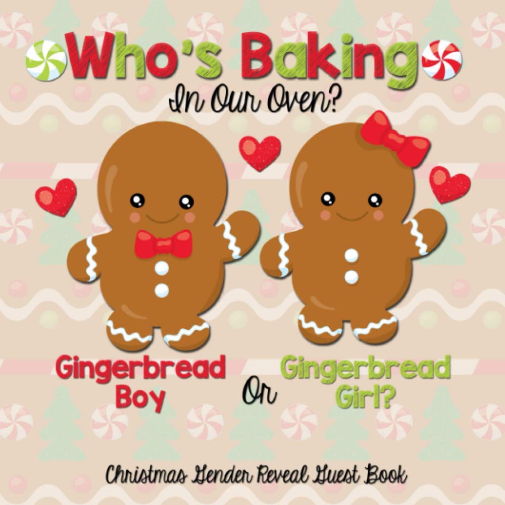 Who's Baking In Our Oven? Gingerbread Boy or Gingerbread Girl?: Christmas Gender Reveal Guest Book
