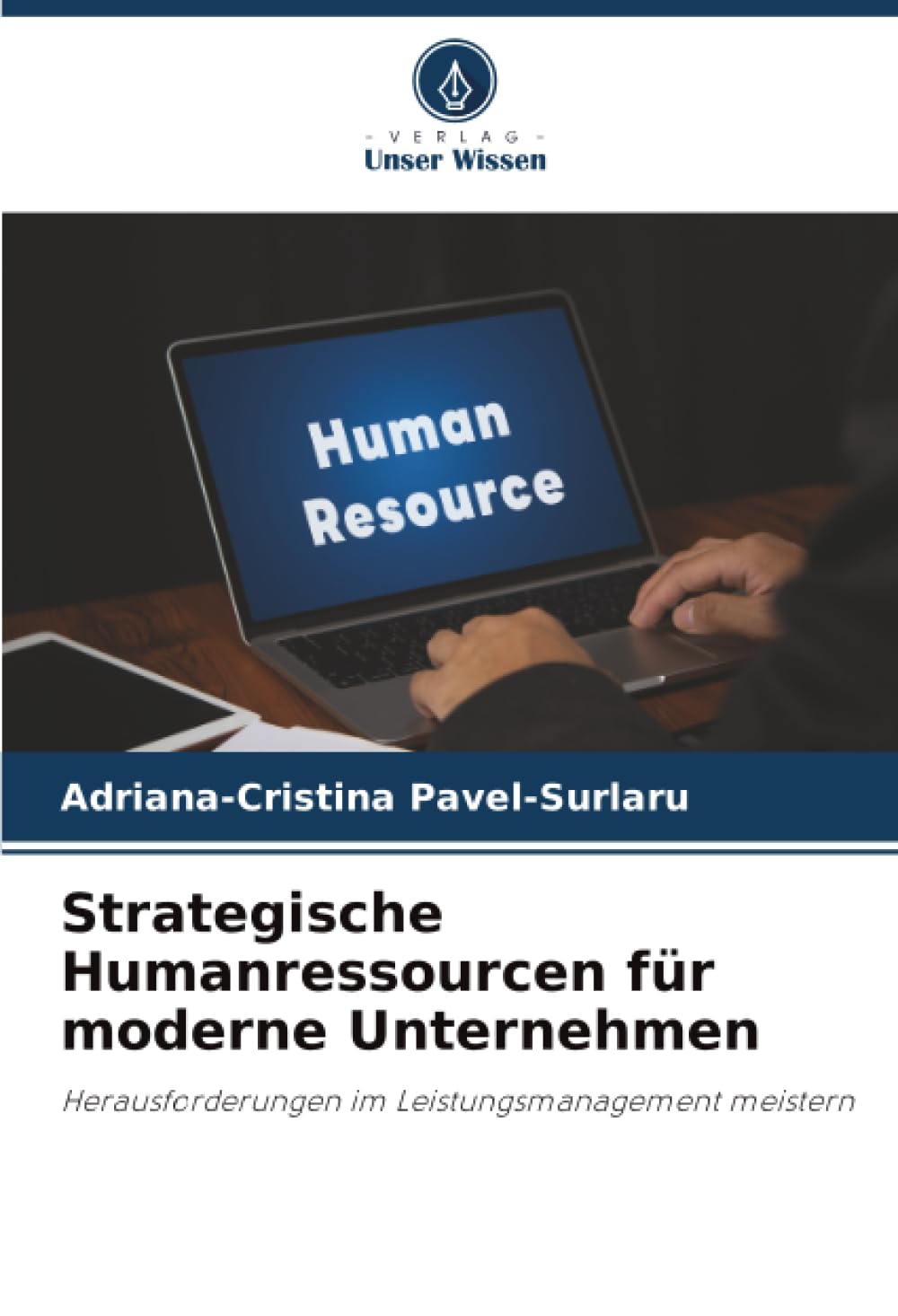 Strategische Humanressourcen für moderne Unternehmen: Herausforderungen im Leistungsmanagement meistern
