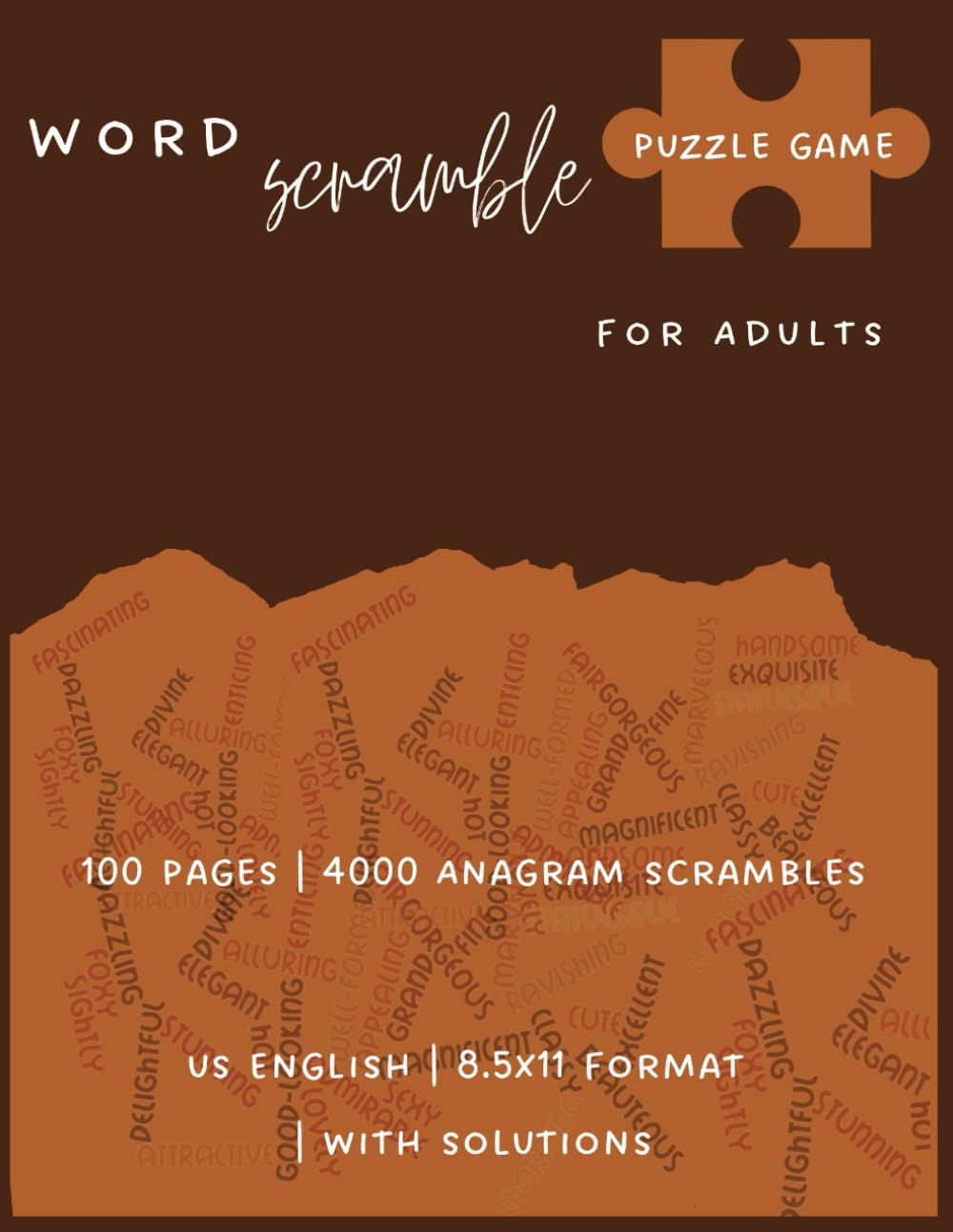 Word Scramble Puzzle Book for Adults: 100 Puzzle Pages | 4000 Anagram Scrambles | US English | 8.5x11 Format | With Solutions