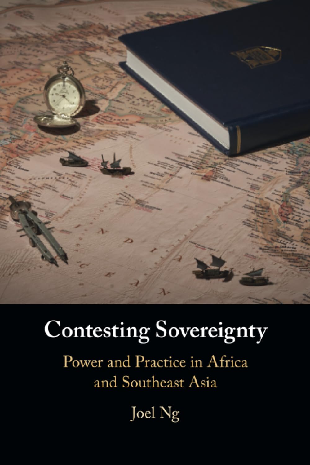 Contesting Sovereignty: Power and Practice in Africa and Southeast Asia