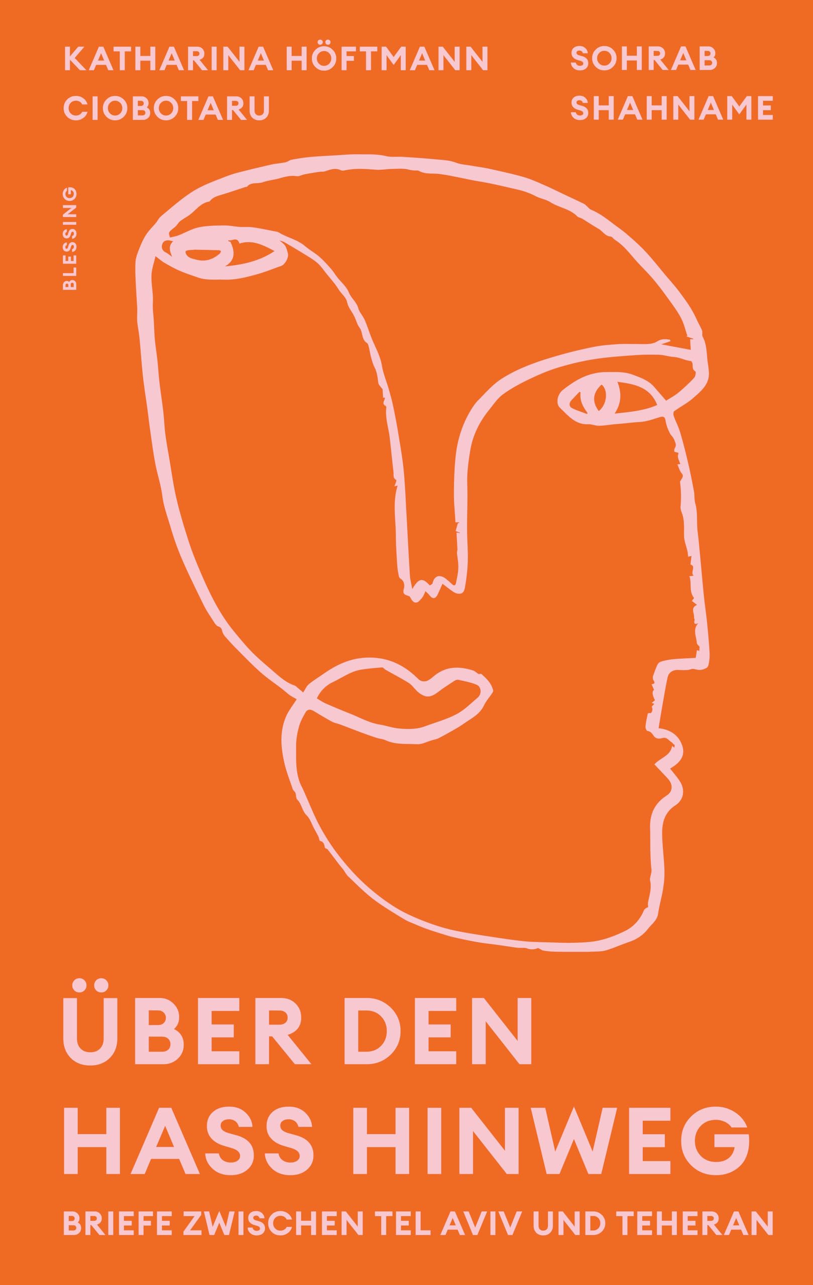 Über den Hass hinweg. Briefe zwischen Tel Aviv und Teheran: "Ein Ausblick darauf, wie sich Frieden anfühlen könnte, zwischen Israel und Iran" Düzen Tekkal