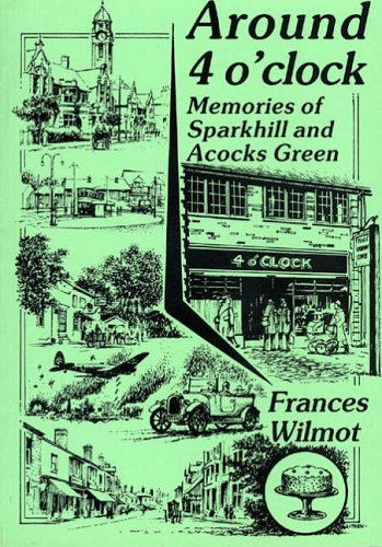 Around 4 o'clock: Memories of Sparkhill and Acocks Green
