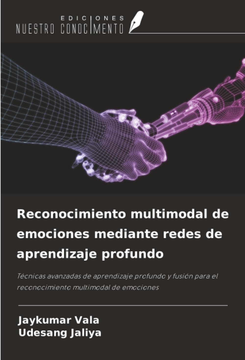Reconocimiento multimodal de emociones mediante redes de aprendizaje profundo: Técnicas avanzadas de aprendizaje profundo y fusión para el reconocimiento multimodal de emociones