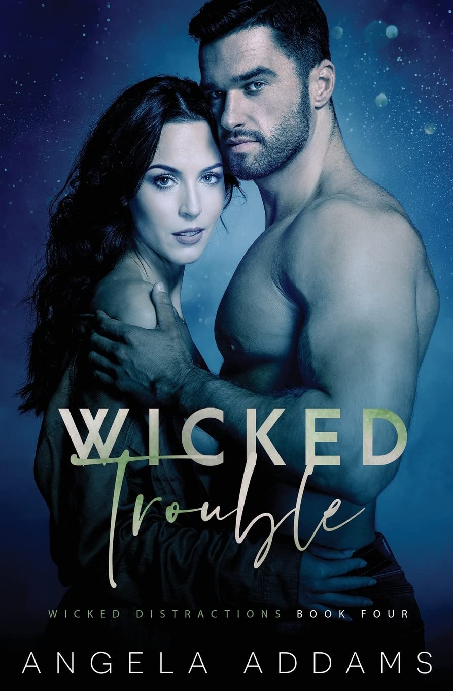 Wicked Trouble: 4 (Wicked Distractions)