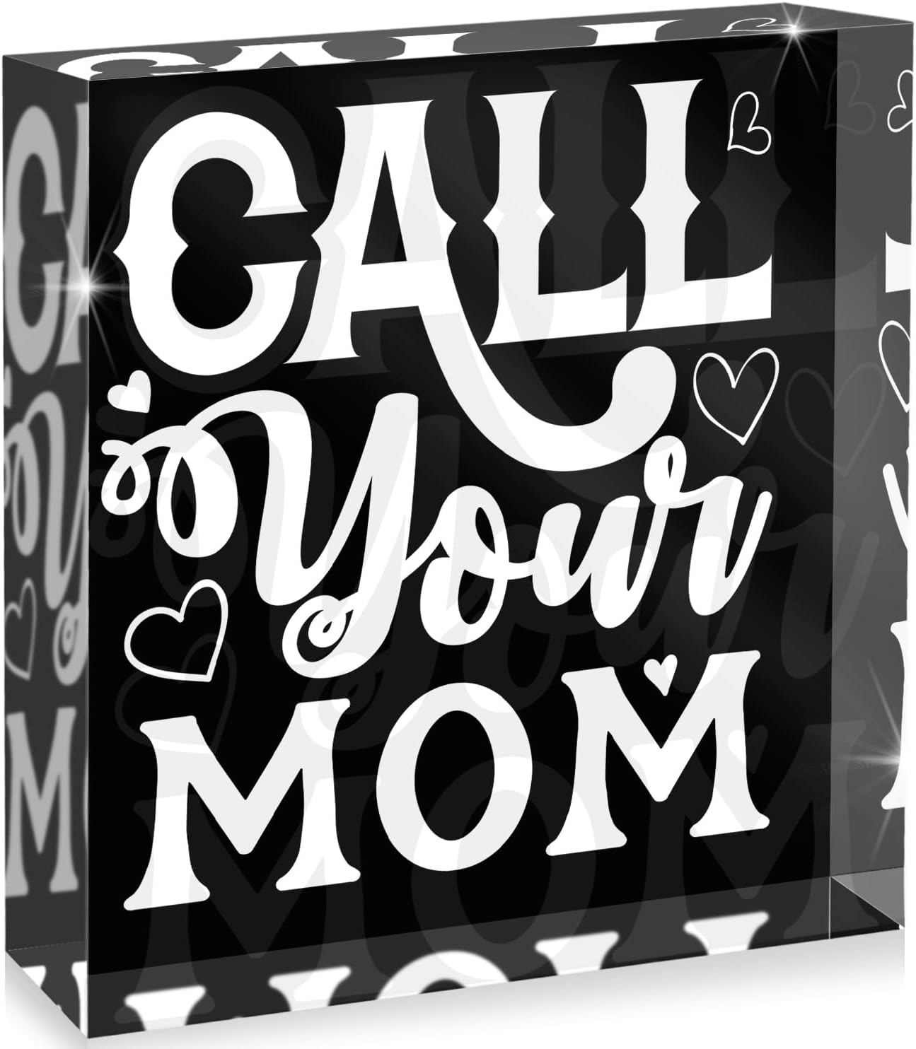 Call Your Mom, Home decor Shelf Acrylic Box Sign, 4x4 Made in the USA