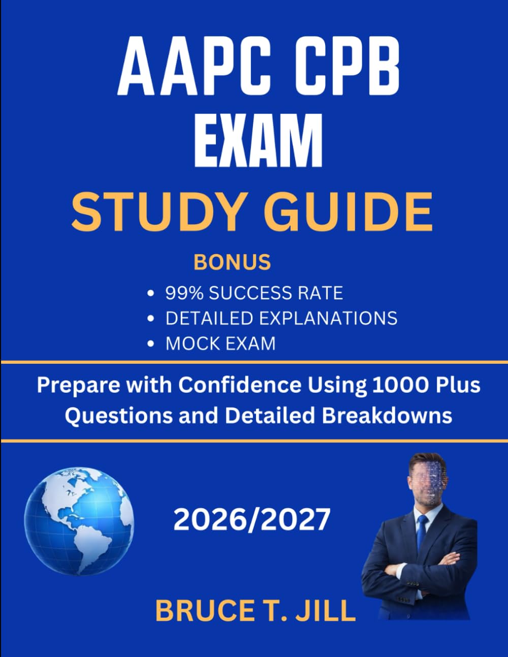 AAPC CPB EXAM STUDY GUIDE 2026/2027: Prepare with Confidence Using 1000 Plus Questions and Detailed Breakdowns