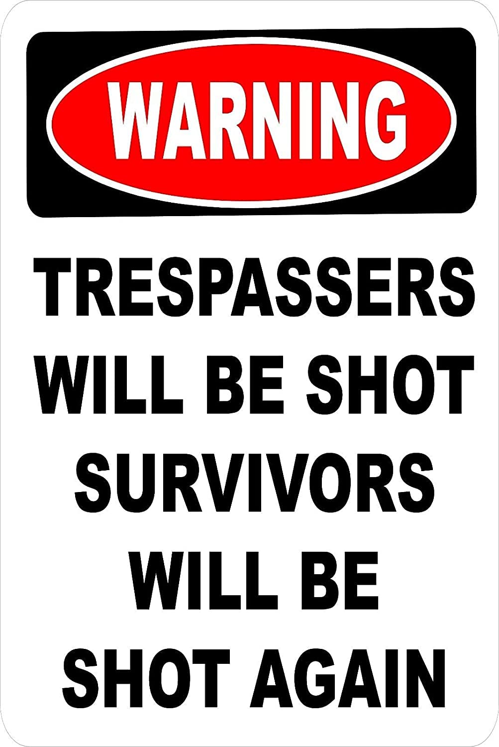 Rifosa A10 12"X16" Warning Trespassers Will Be Shot Tin Metal Sign