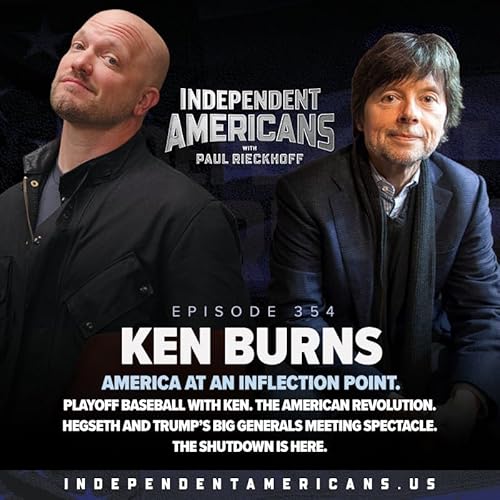 354. Ken Burns. America at an Inflection Point. Playoff Baseball with Ken. The American Revolution. Hegseth and Trump’s Big Generals Meeting Spectacle. The Shutdown is Here. cover art