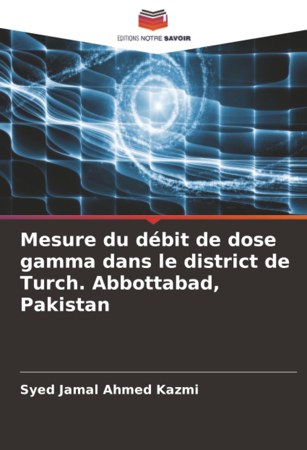 Mesure du débit de dose gamma dans le district de Turch. Abbottabad, Pakistan