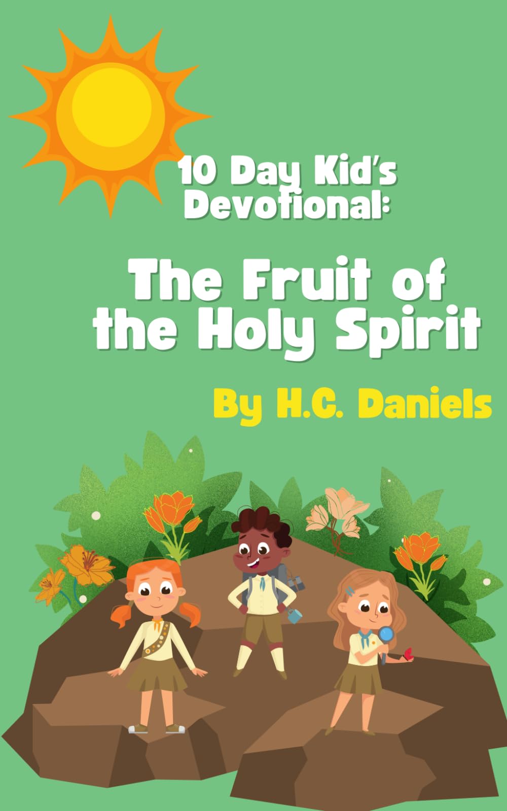 10 Day Kidʼs Devotional: The Fruit of the Holy Spirit