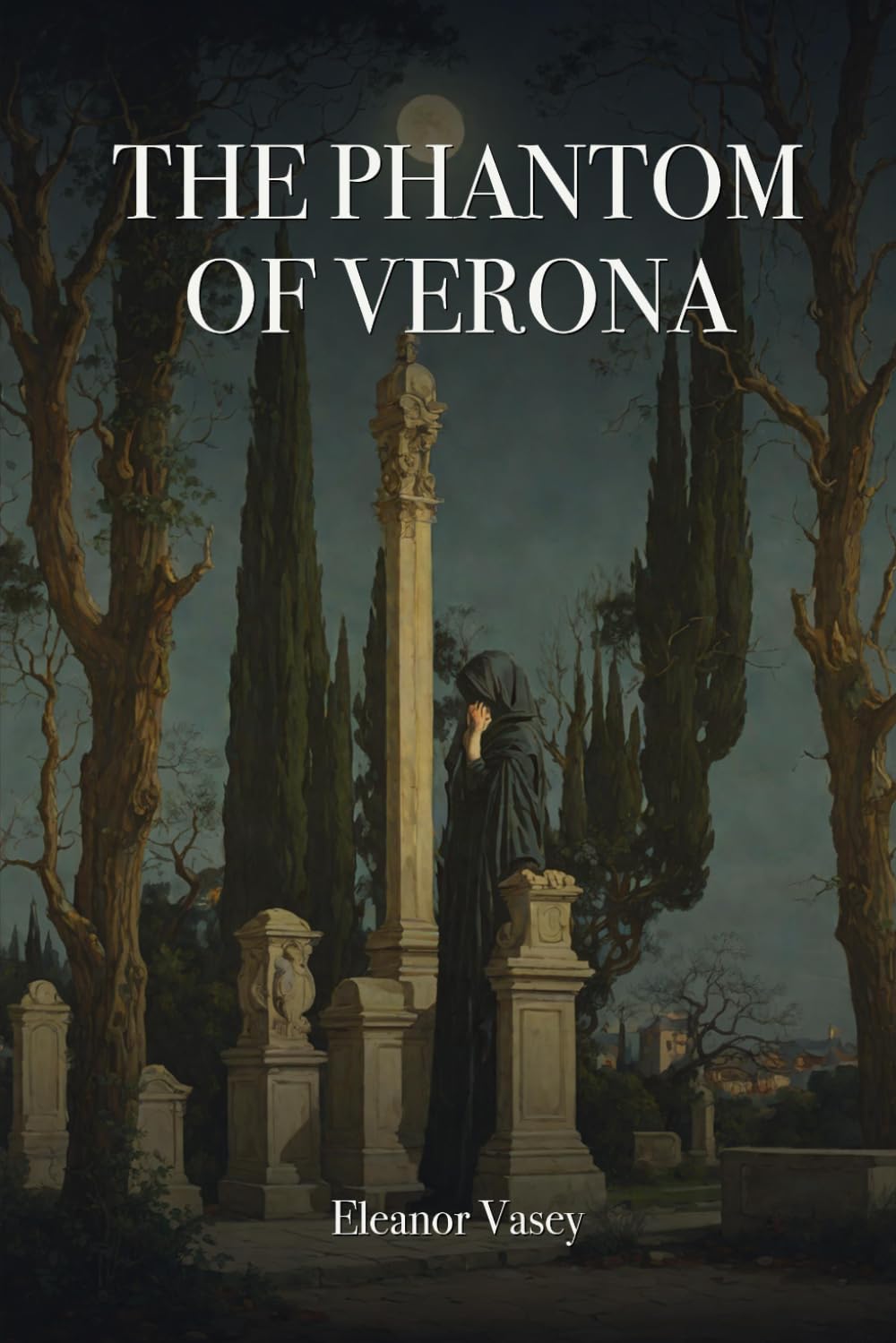 The Phantom of Verona (The Vasey Restorations)