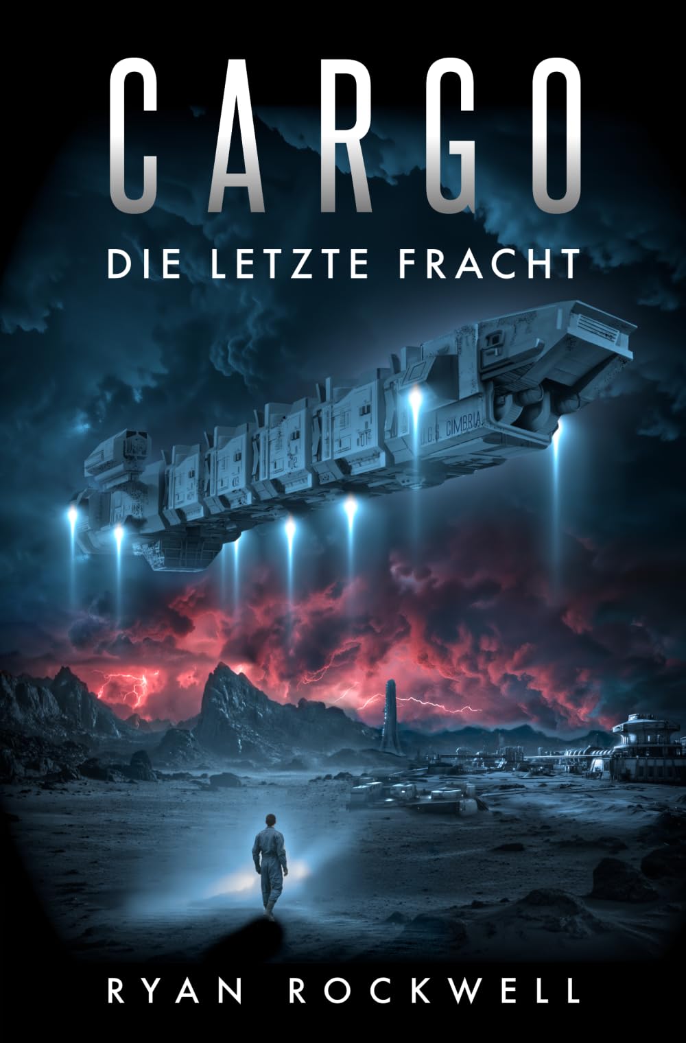 Cargo - Die letzte Fracht: Science-Fiction-Thriller