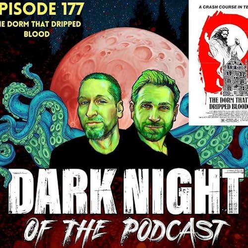 Episode 177 &ndash; The Dorm that Dripped Blood (1982) Podcast Por  arte de portada