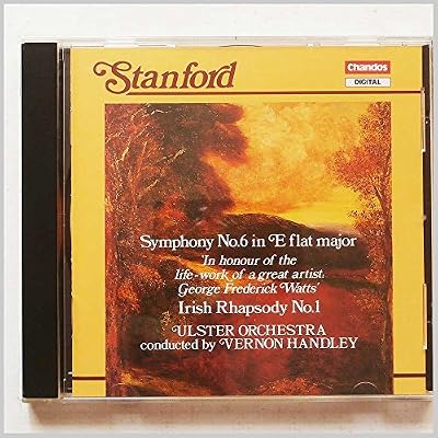 Stanford: Symphony No. 6 / Irish Rhapsody, No. 1